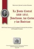 La Junta Central 1808-1810. Jovellanos, las Cortes y las Américas
